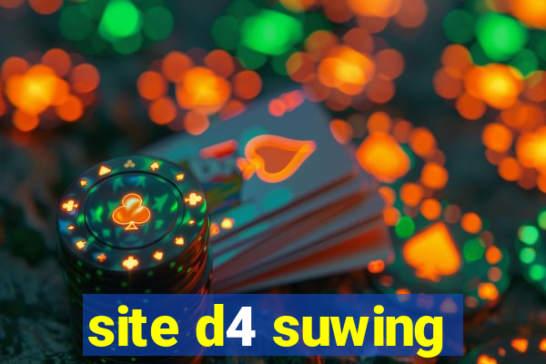 site d4 suwing