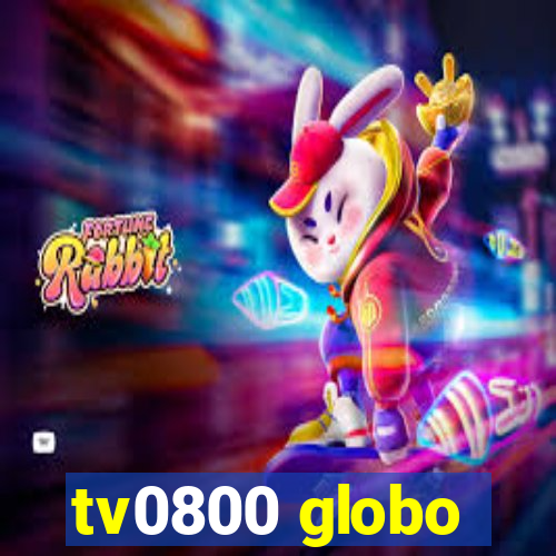 tv0800 globo