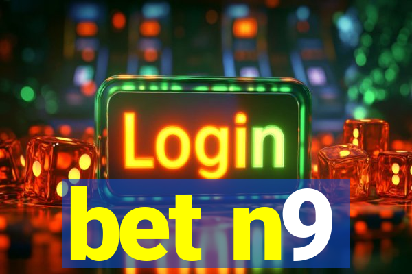 bet n9