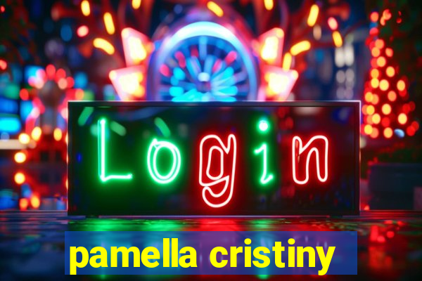 pamella cristiny