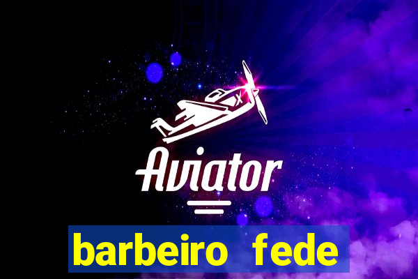 barbeiro fede quando morre