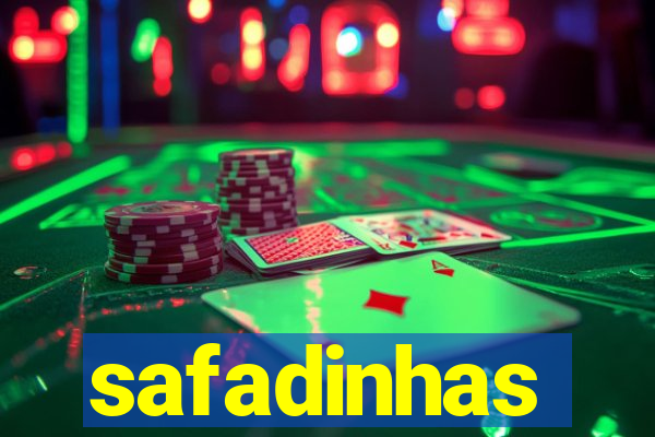 safadinhas