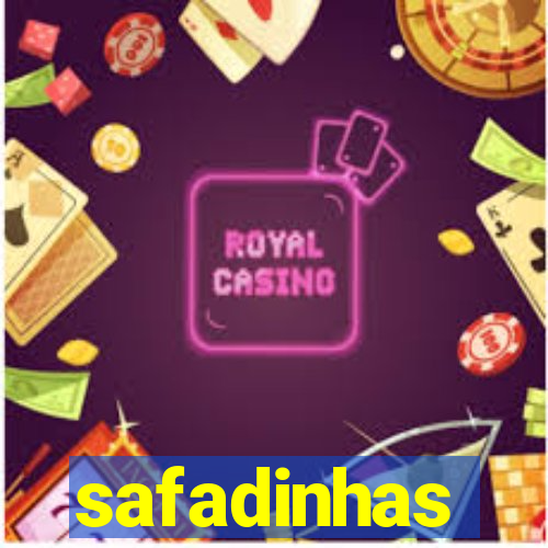 safadinhas