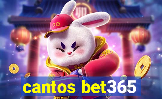 cantos bet365