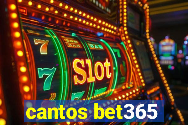 cantos bet365