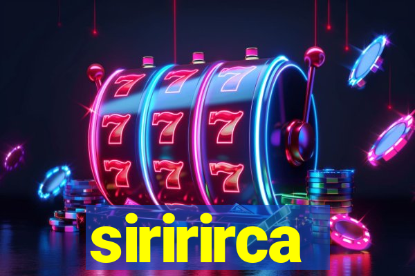 siririrca