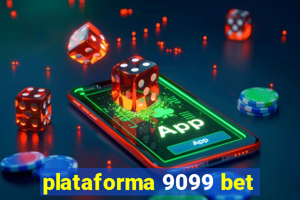 plataforma 9099 bet