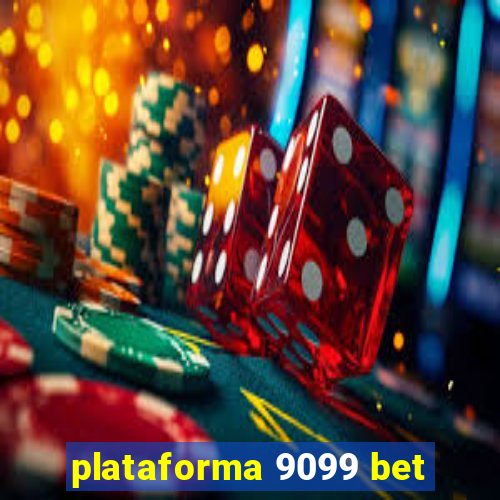 plataforma 9099 bet