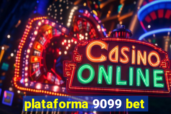 plataforma 9099 bet