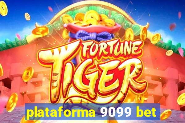 plataforma 9099 bet