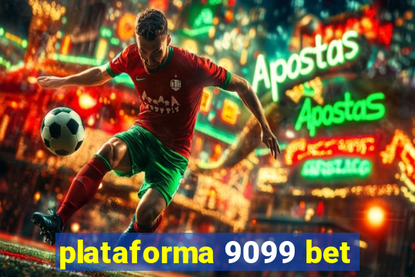 plataforma 9099 bet