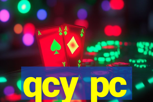 qcy pc