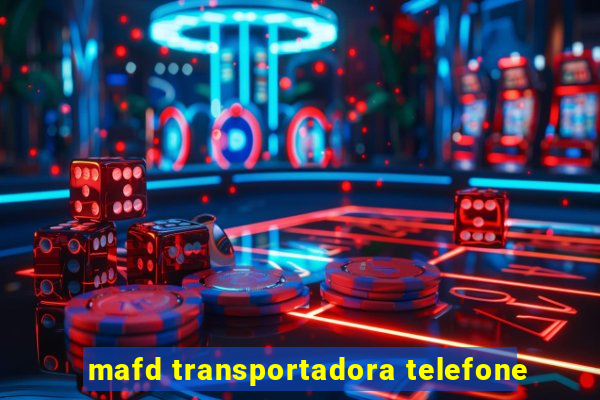 mafd transportadora telefone