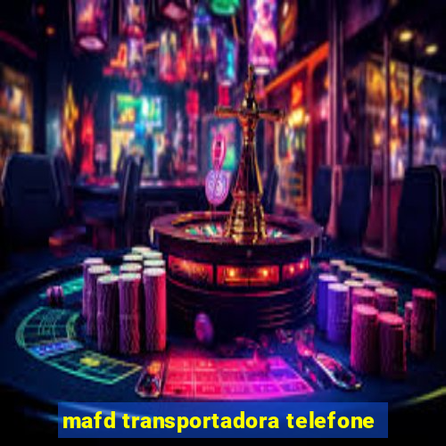 mafd transportadora telefone