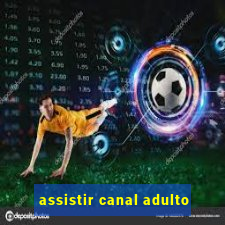 assistir canal adulto