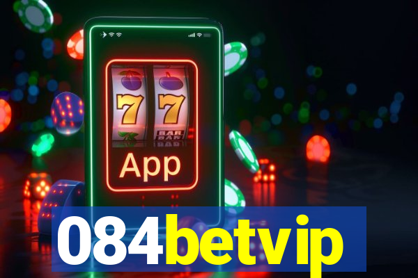 084betvip