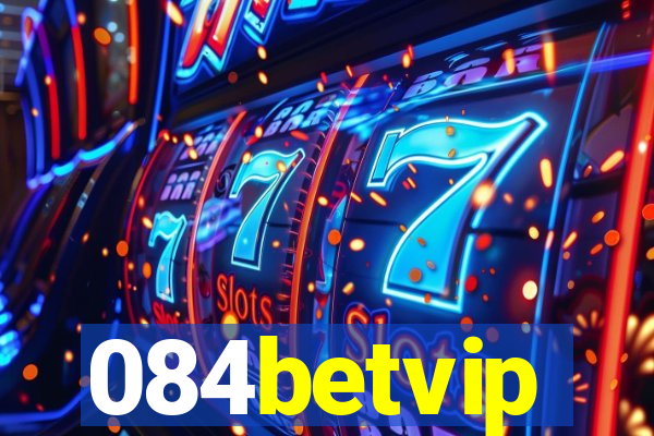 084betvip