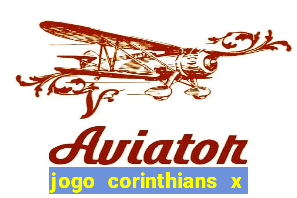 jogo corinthians x fortaleza ao vivo gratis