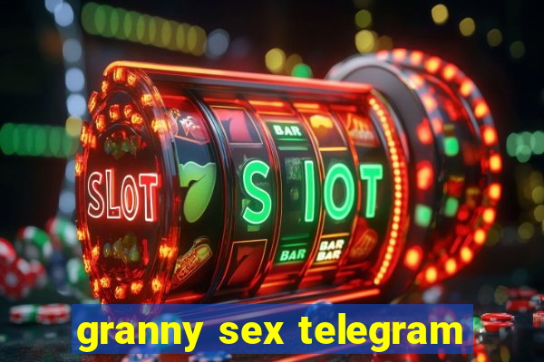 granny sex telegram