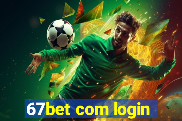 67bet com login