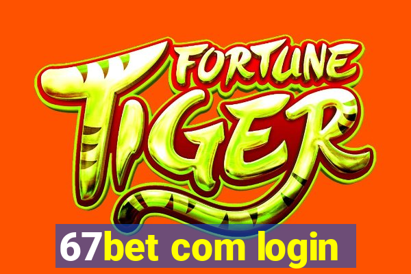 67bet com login