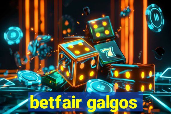 betfair galgos