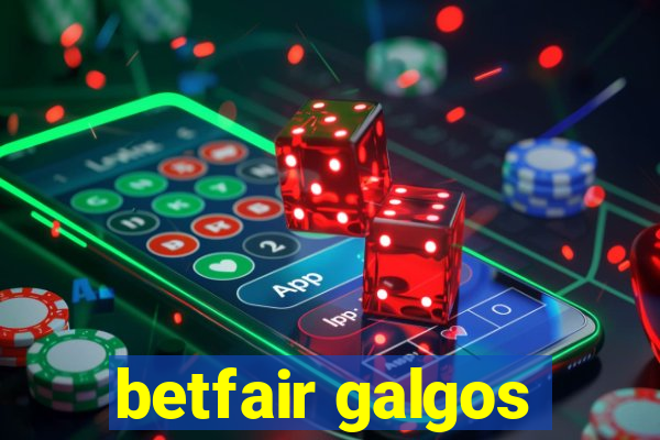 betfair galgos