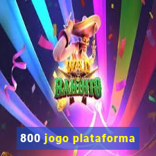 800 jogo plataforma