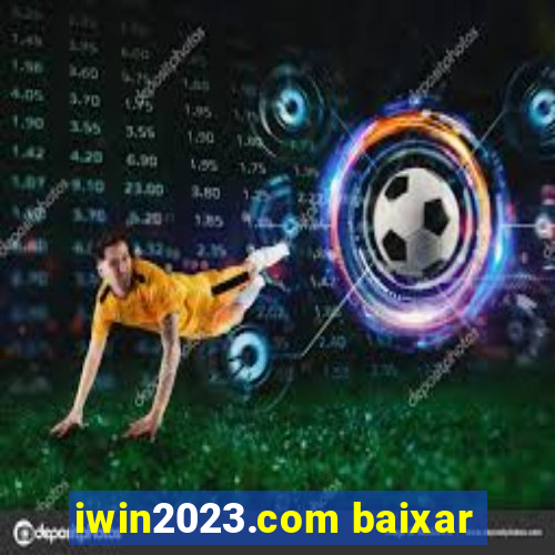 iwin2023.com baixar