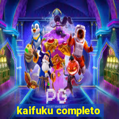 kaifuku completo