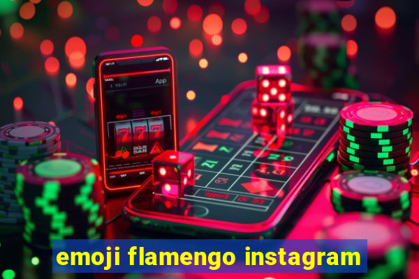 emoji flamengo instagram