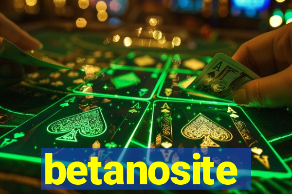 betanosite