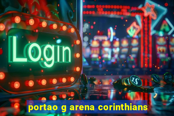 portao g arena corinthians