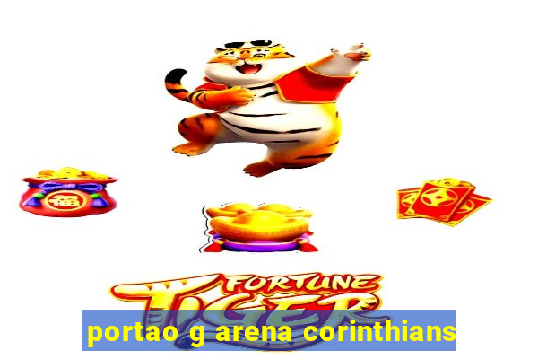 portao g arena corinthians