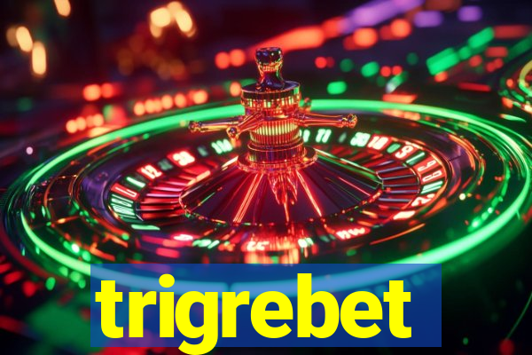 trigrebet