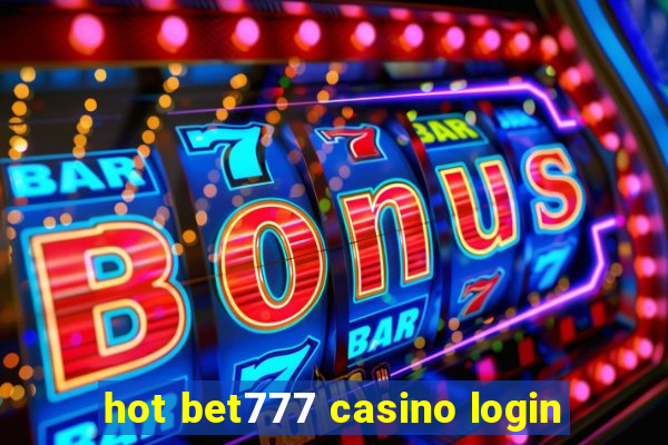 hot bet777 casino login