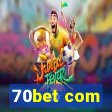 70bet com