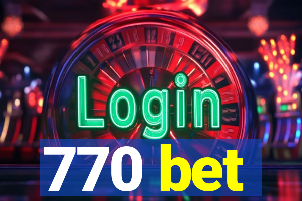 770 bet