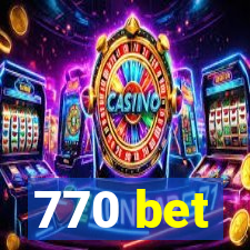 770 bet