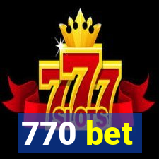 770 bet