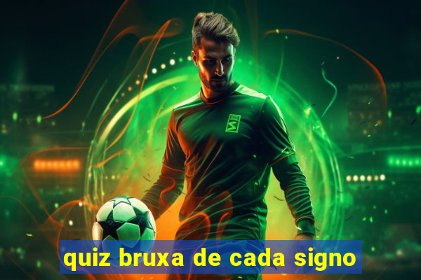 quiz bruxa de cada signo