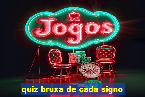 quiz bruxa de cada signo