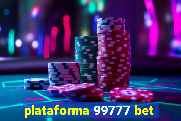 plataforma 99777 bet