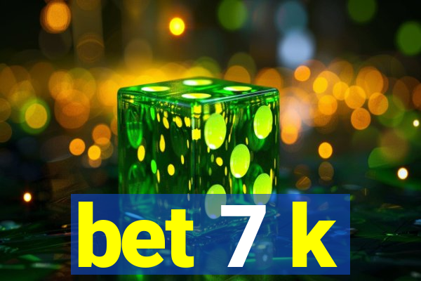 bet 7 k