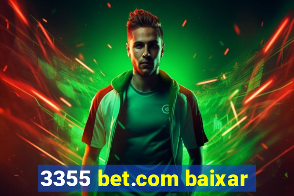 3355 bet.com baixar