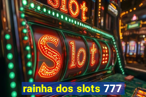 rainha dos slots 777