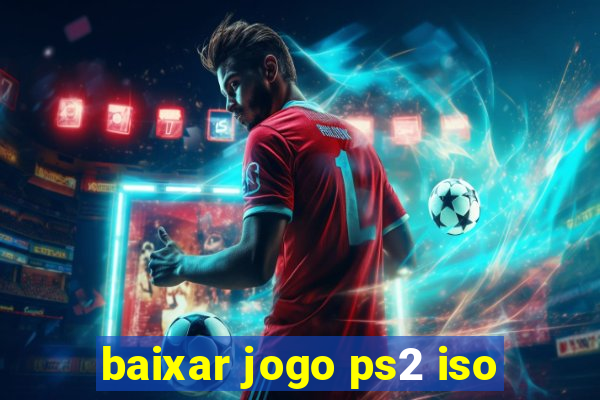 baixar jogo ps2 iso