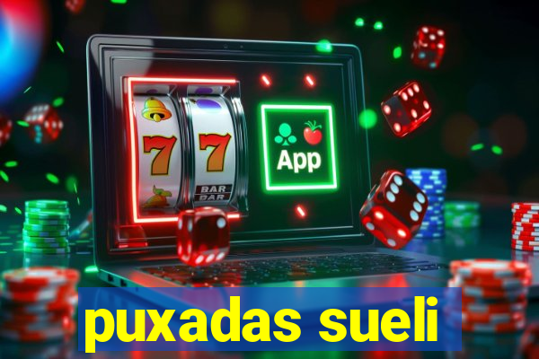 puxadas sueli