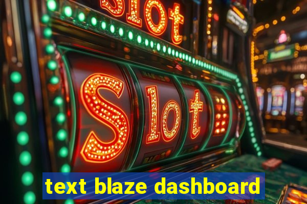 text blaze dashboard