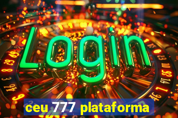 ceu 777 plataforma